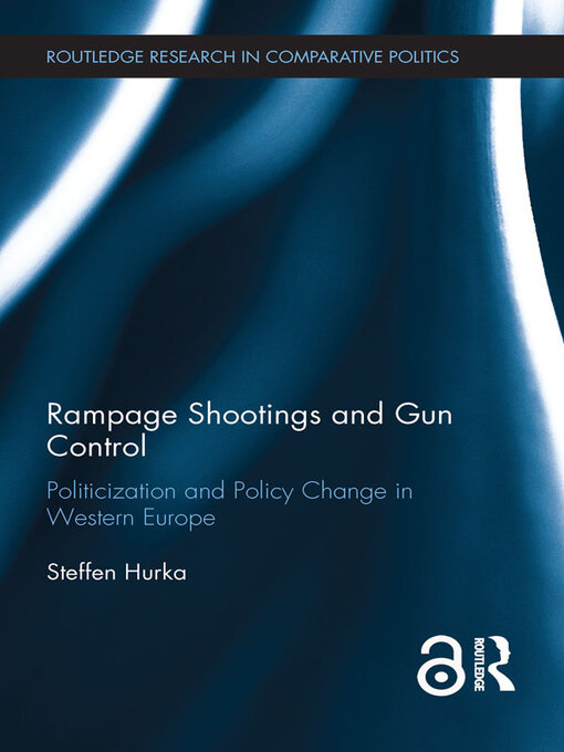 Title details for Rampage Shootings and Gun Control by Steffen Hurka - Available